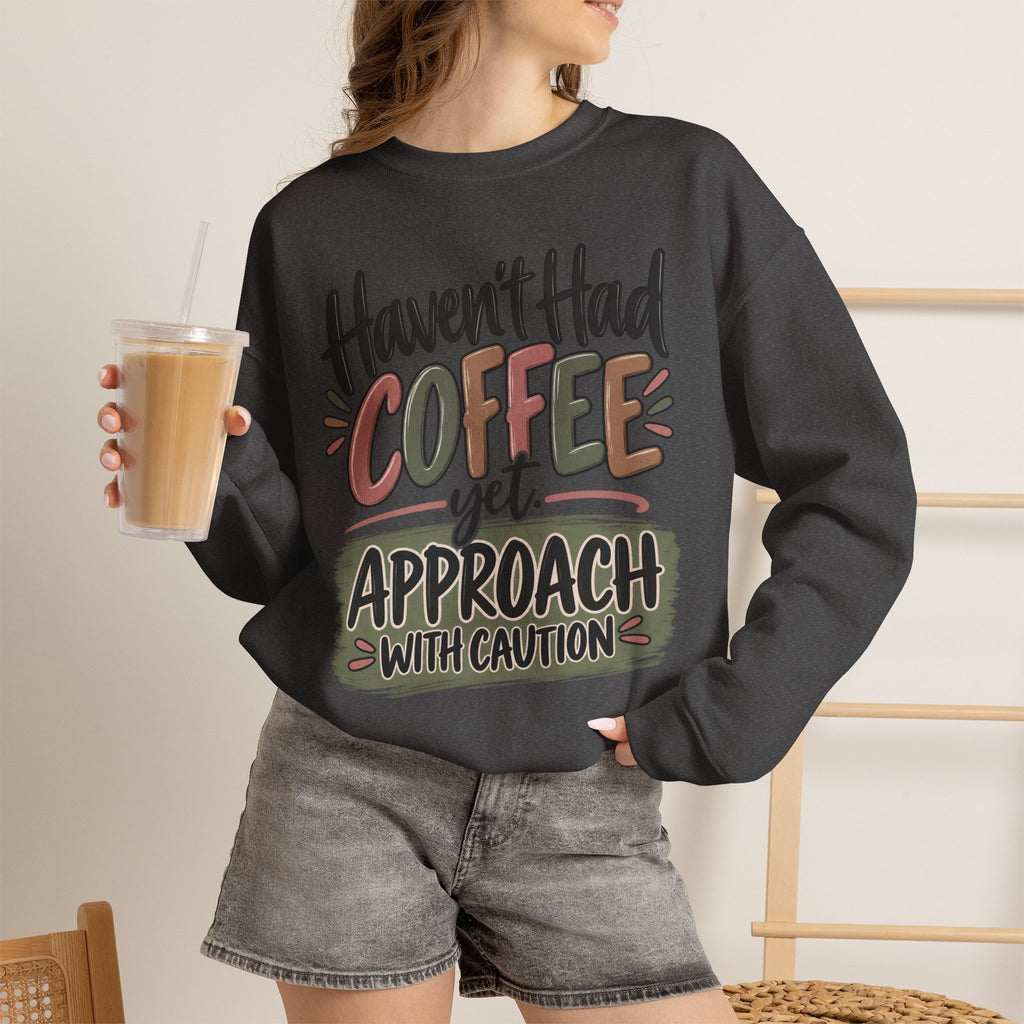 The Caffeine First Crewneck