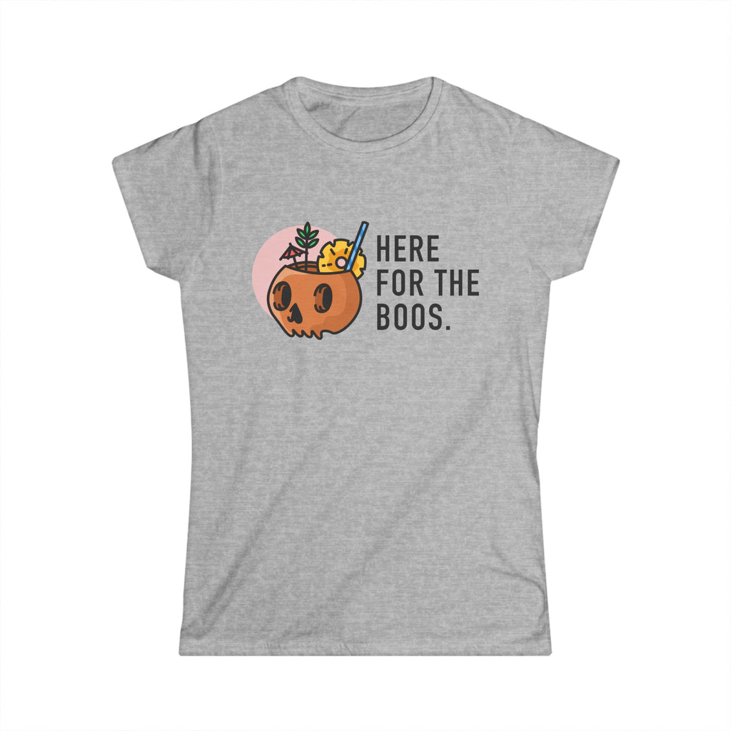 Here For The Boos Tee